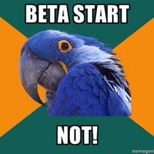 Beta Start?