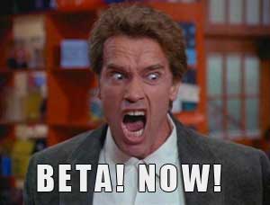 BETA NOW